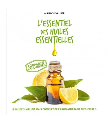 Livre - L'essentiel des huiles essentielles - Alain CHEVALLIER
